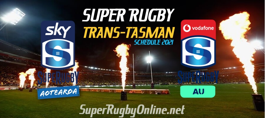 2021-sky-super-rugby-trans-tasman-schedule-live-stream-full-match-replay