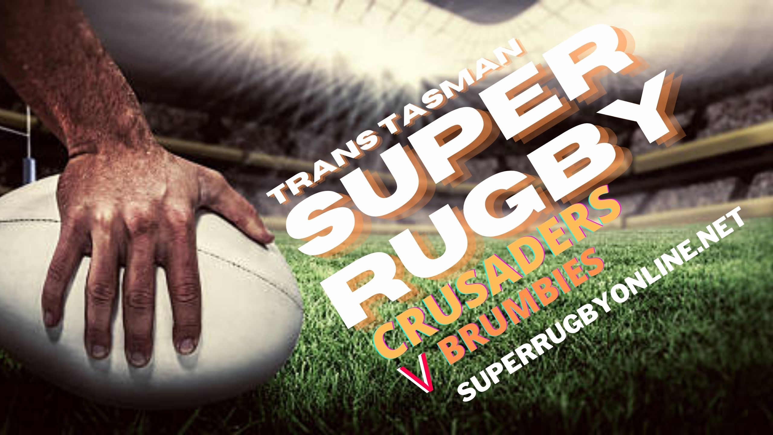 Watch Crusaders Vs Brumbies Super Rugby Live
