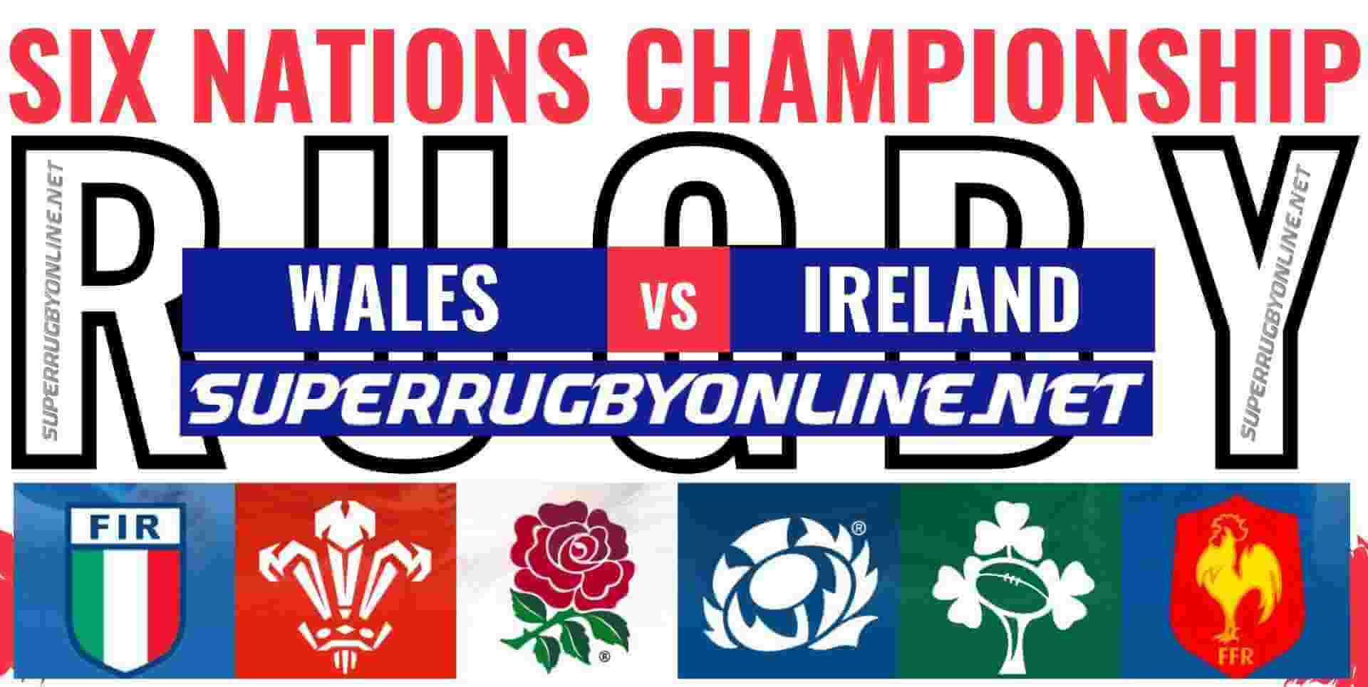Ireland Vs Wales Rugby Live Stream Six Nations