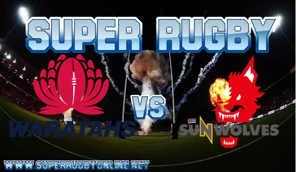 Waratahs VS Sunwolves Super Rugby Live Stream