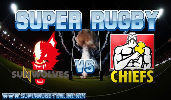 Sunwolves VS Chiefs Super Rugby Live Stream