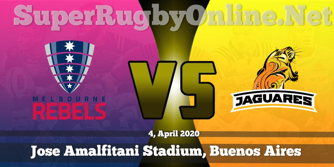 Watch Jaguares vs Melbourne Rebels Live