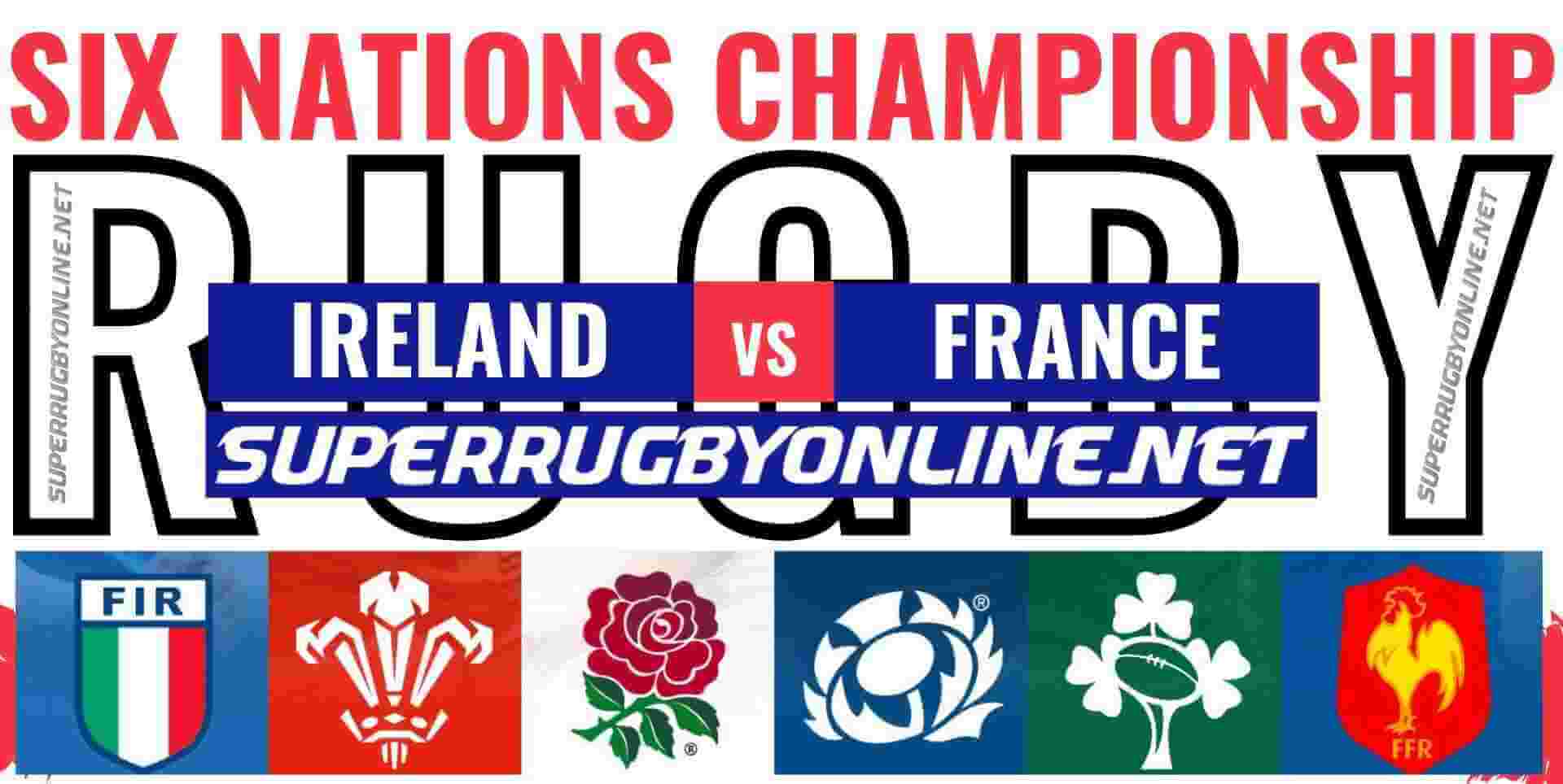 France Vs Ireland Rugby Live Stream Six Nations