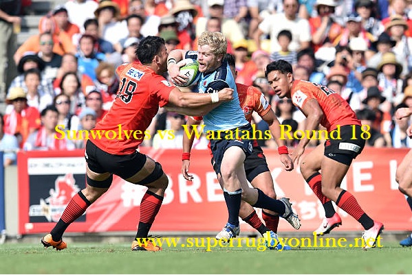 Sunwolves vs Waratahs Rugby 2018 Live