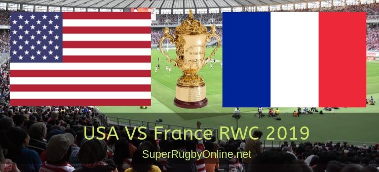 France VS USA Live Stream | Match 19 | Pool C | RWC 2019