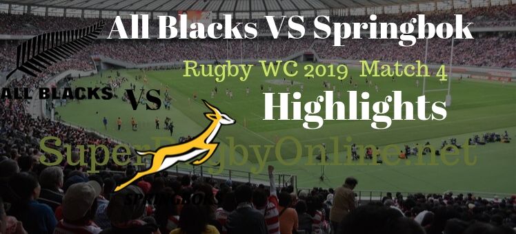 All Blacks VS Springbok RWC 2019 Highlights