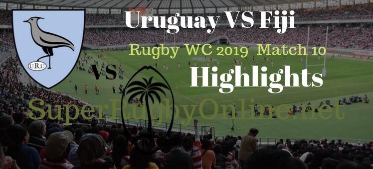 Uruguay VS Fiji RWC 2019 Highlights