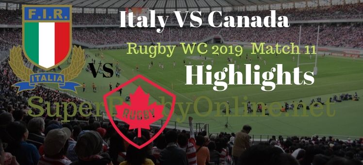 Italy VS Canada RWC 2019 Highlights