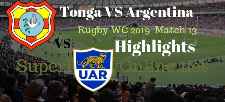 Tonga VS Argentina RWC 2019 Highlights