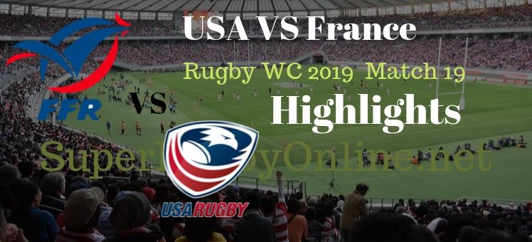 USA VS France RWC 2019 Highlights