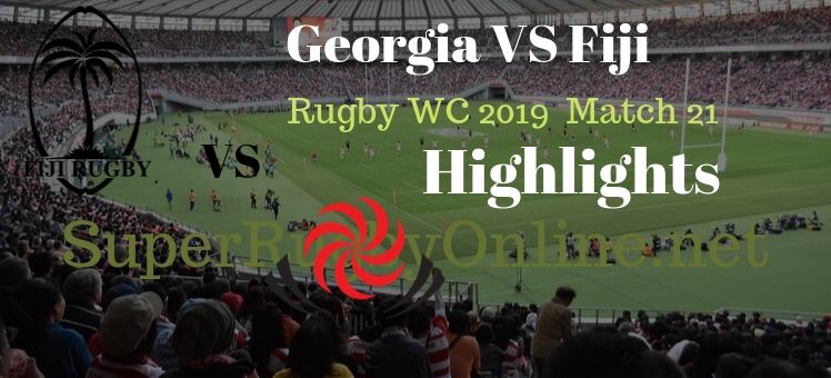 Georgia VS Fiji RWC 2019 Highlights