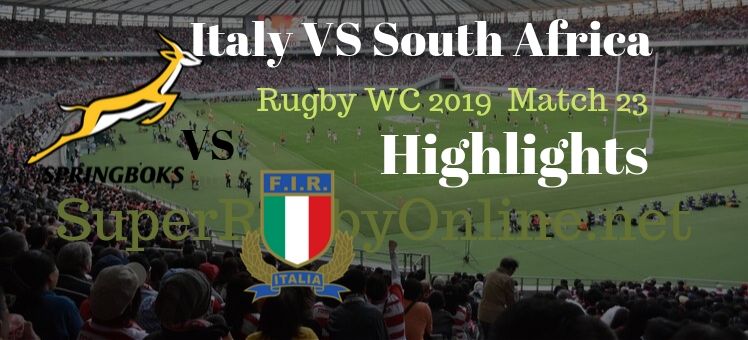 Italy VS South Africa RWC 2019 Highlights