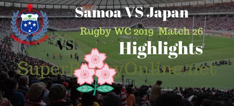 Samoa VS Japan RWC 2019 Highlights