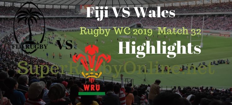 Fiji VS Wales RWC 2019 Highlights