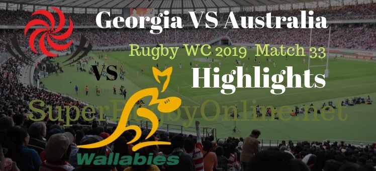 Georgia VS Australia RWC 2019 Highlights