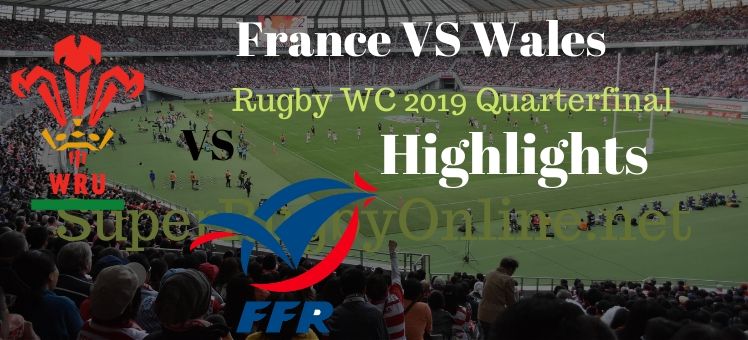 France VS Wales RWC 2019 Quarterfnal Highlights