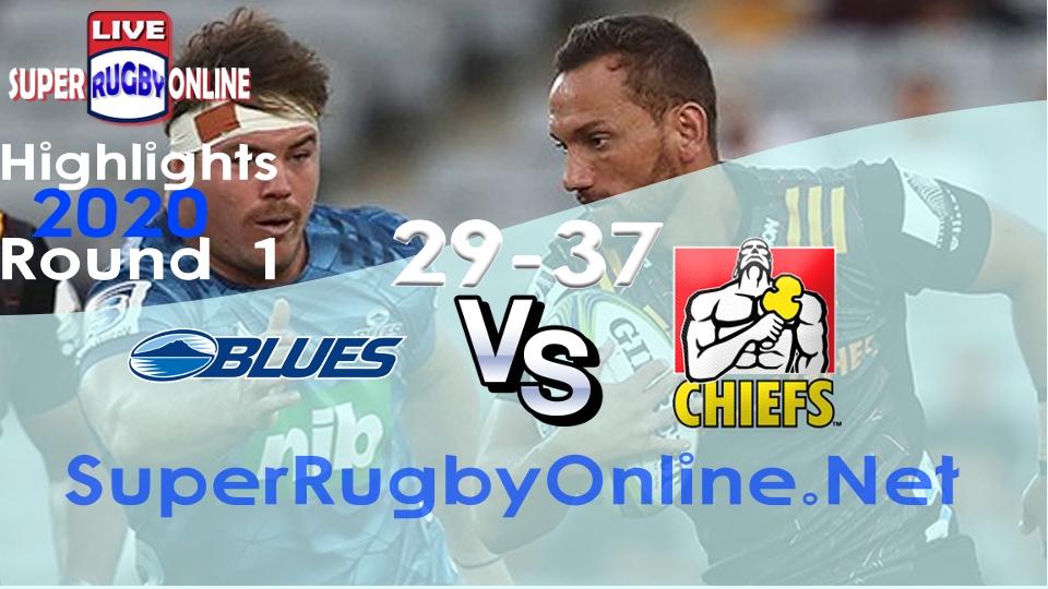Blues vs Chiefs Rd 1 2020 Super Rugby Highlights