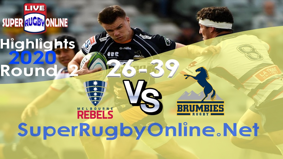 Brumbies VS Rebels Rd 2 2020 Super Rugby Highlights