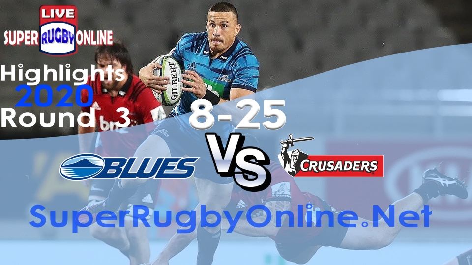 Blues VS Crusaders Rd 3 2020 Super Rugby Highlights