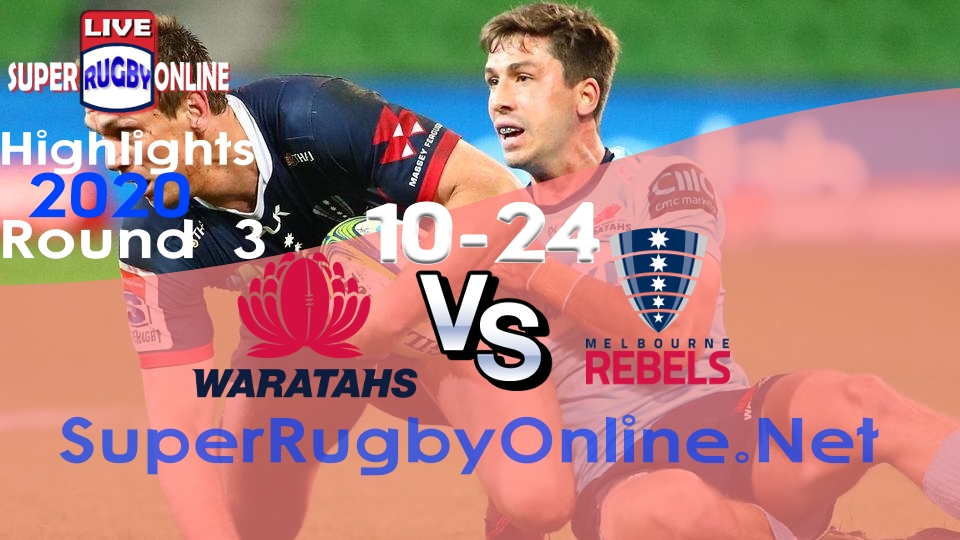 Rebels VS Waratahs Rd 3 2020 Super Rugby Highlights