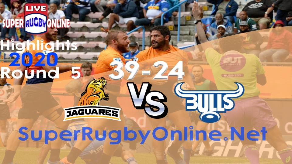 Jaguares VS Bulls Rd 5 2020 Super Rugby Highlights