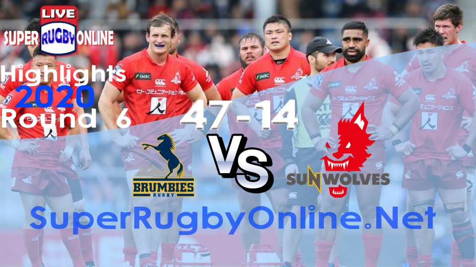 Sunwolves VS Brumbies Rd 6 2020 Super Rugby Highlights