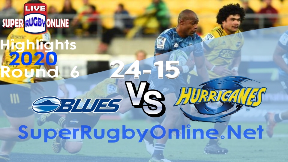 Blues VS Hurricanes Rd 6 2020 Super Rugby Highlights