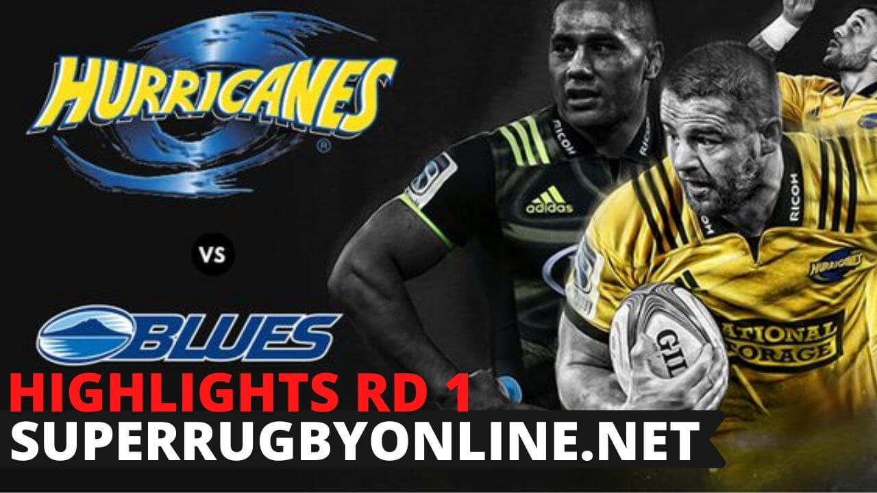 Blues Vs Hurricanes Highlights Round 1 Super Rugby Aotearoa 2020