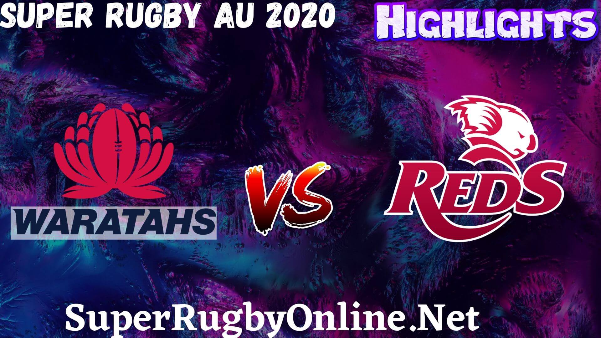 Reds Vs Waratahs Rd 1 Highlights 2020