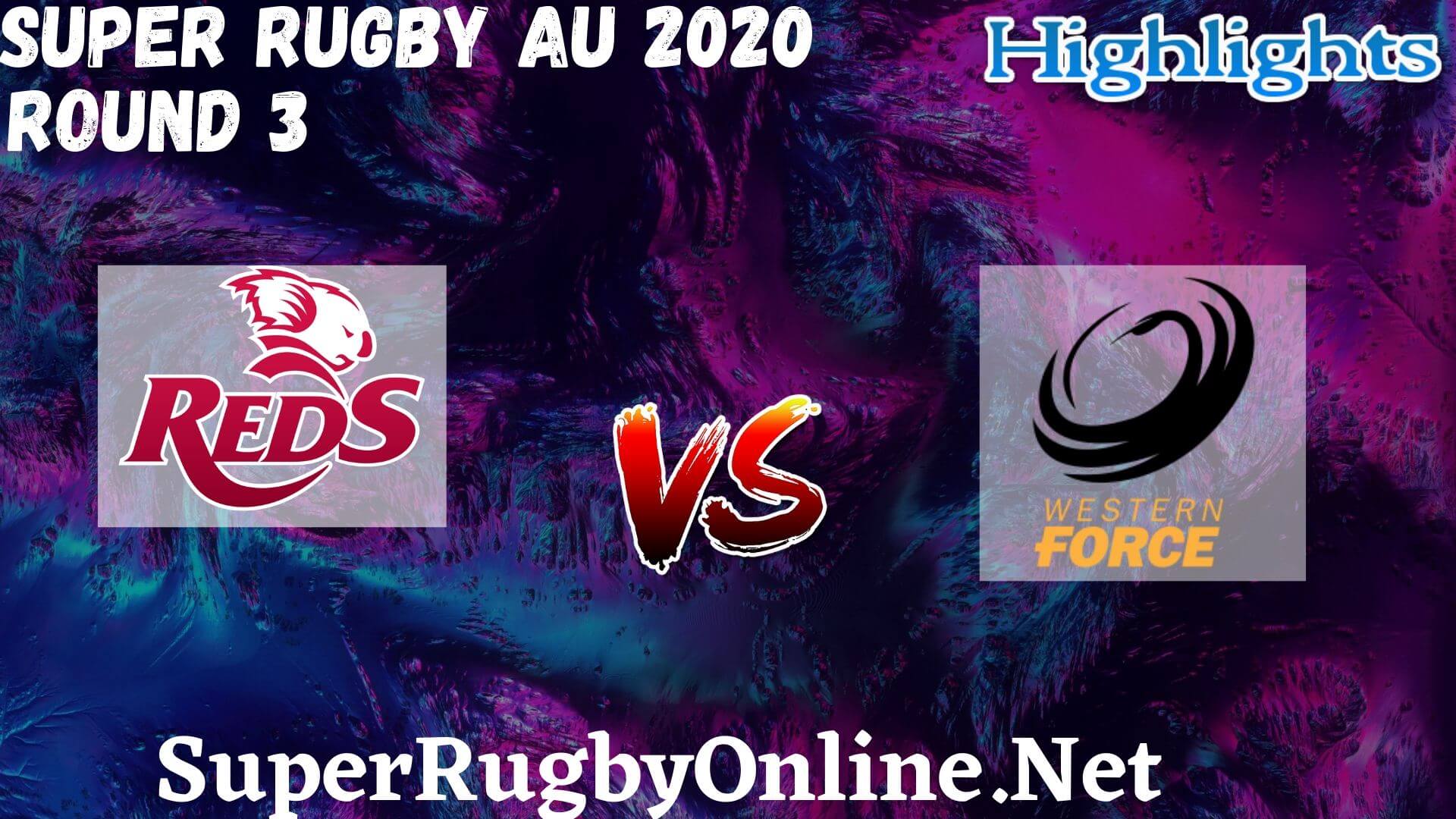 Reds Vs Force Rd 3 Highlights 2020 Super Rugby AU