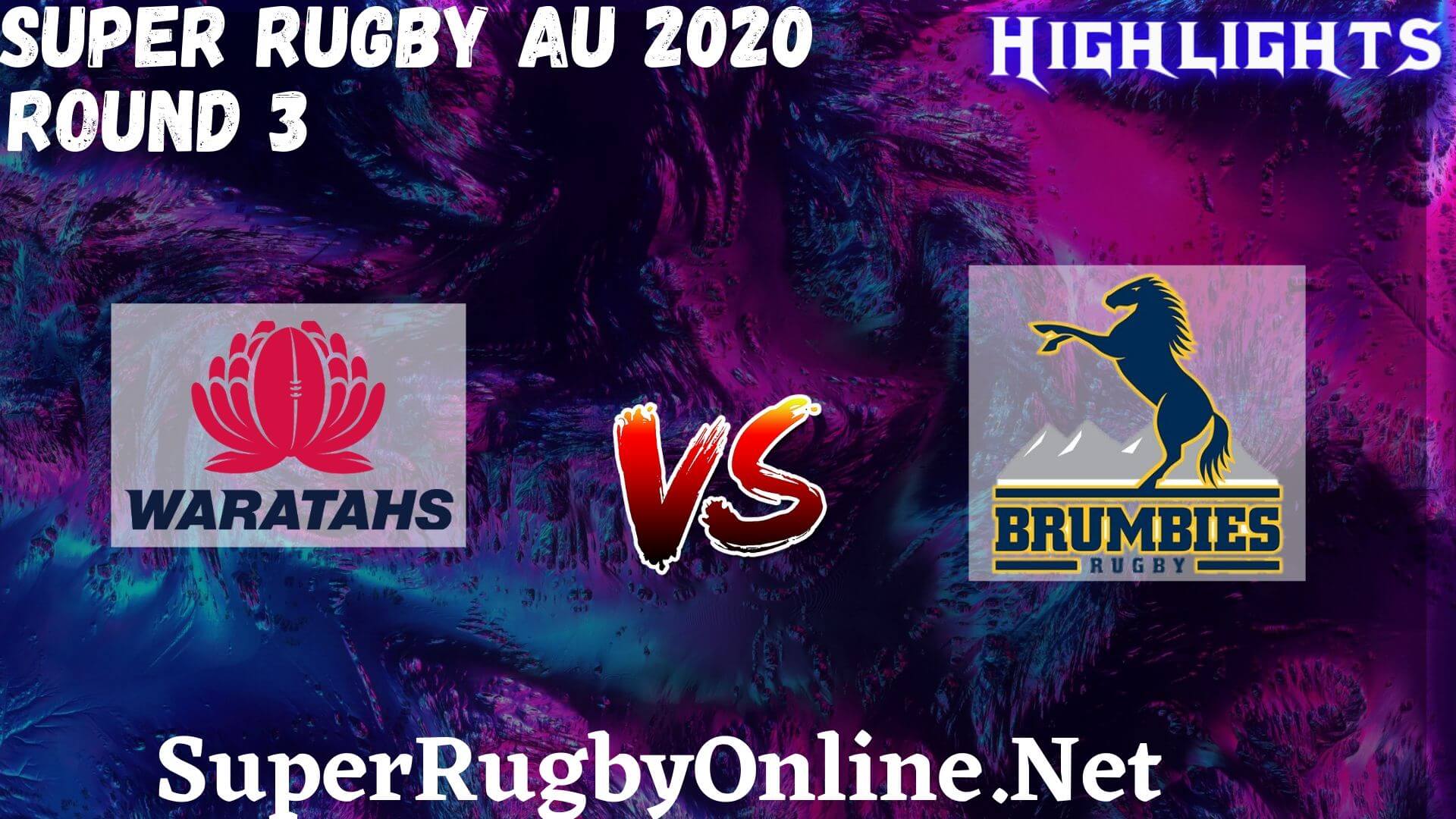 Waratahs Vs Brumbies Rd 3 Highlights 2020 Super Rugby AU