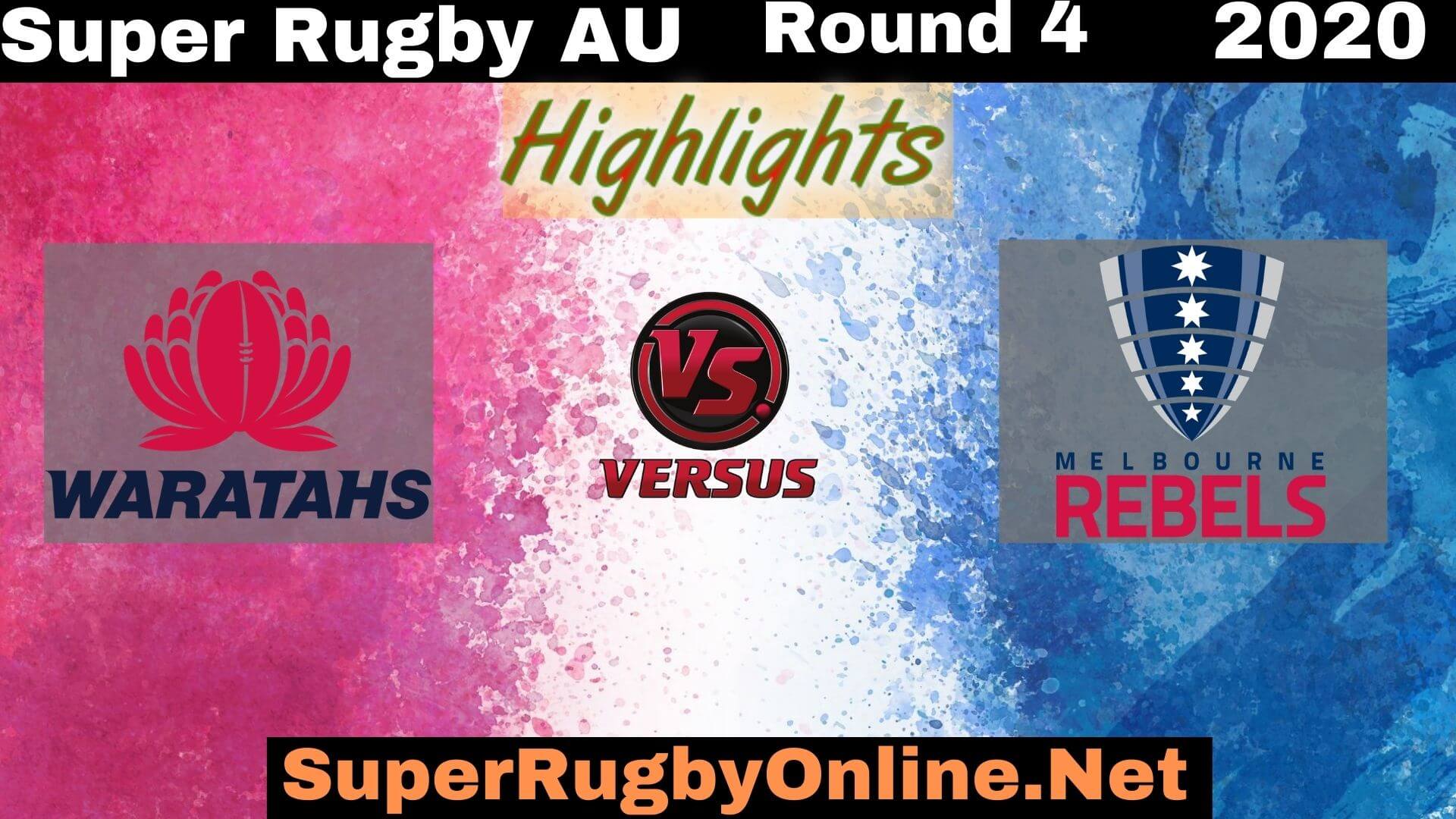 Waratahs Vs Rebels Rd 4 Highlights 2020 Super Rugby AU