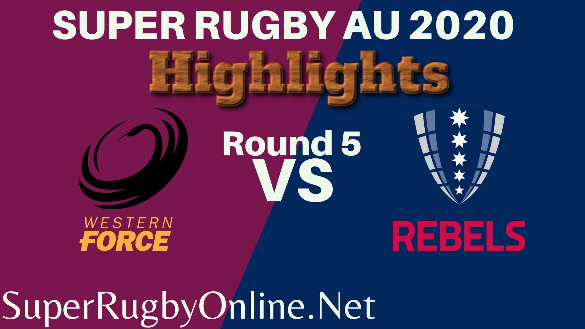 Force Vs Rebels Rd 5 Highlights 2020 Super Rugby Au