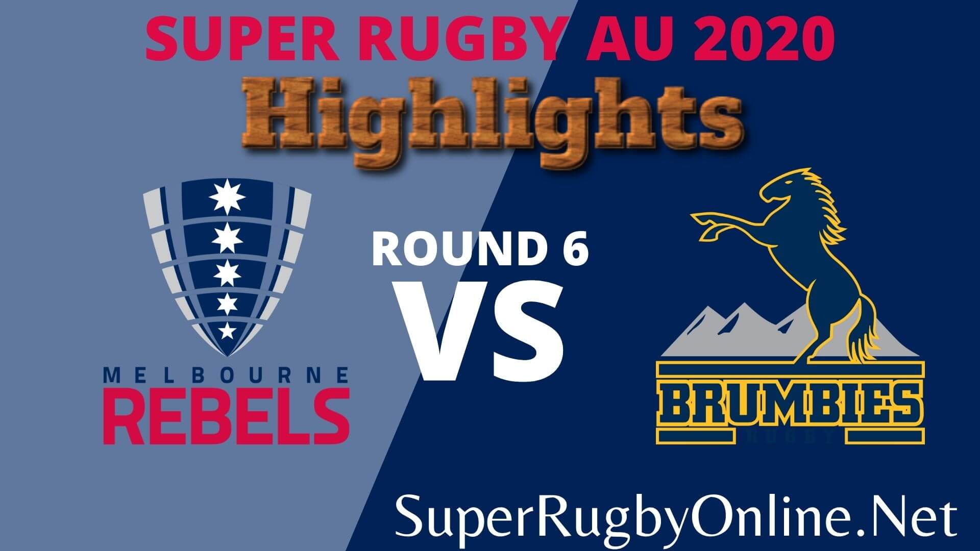 Rebels Vs Brumbies Rd 6 Highlights 2020 Super Rugby Au