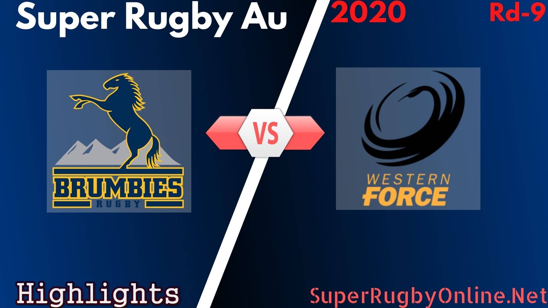 Brumbies Vs Force Rd 9 Highlights 2020 Super Rugby Au