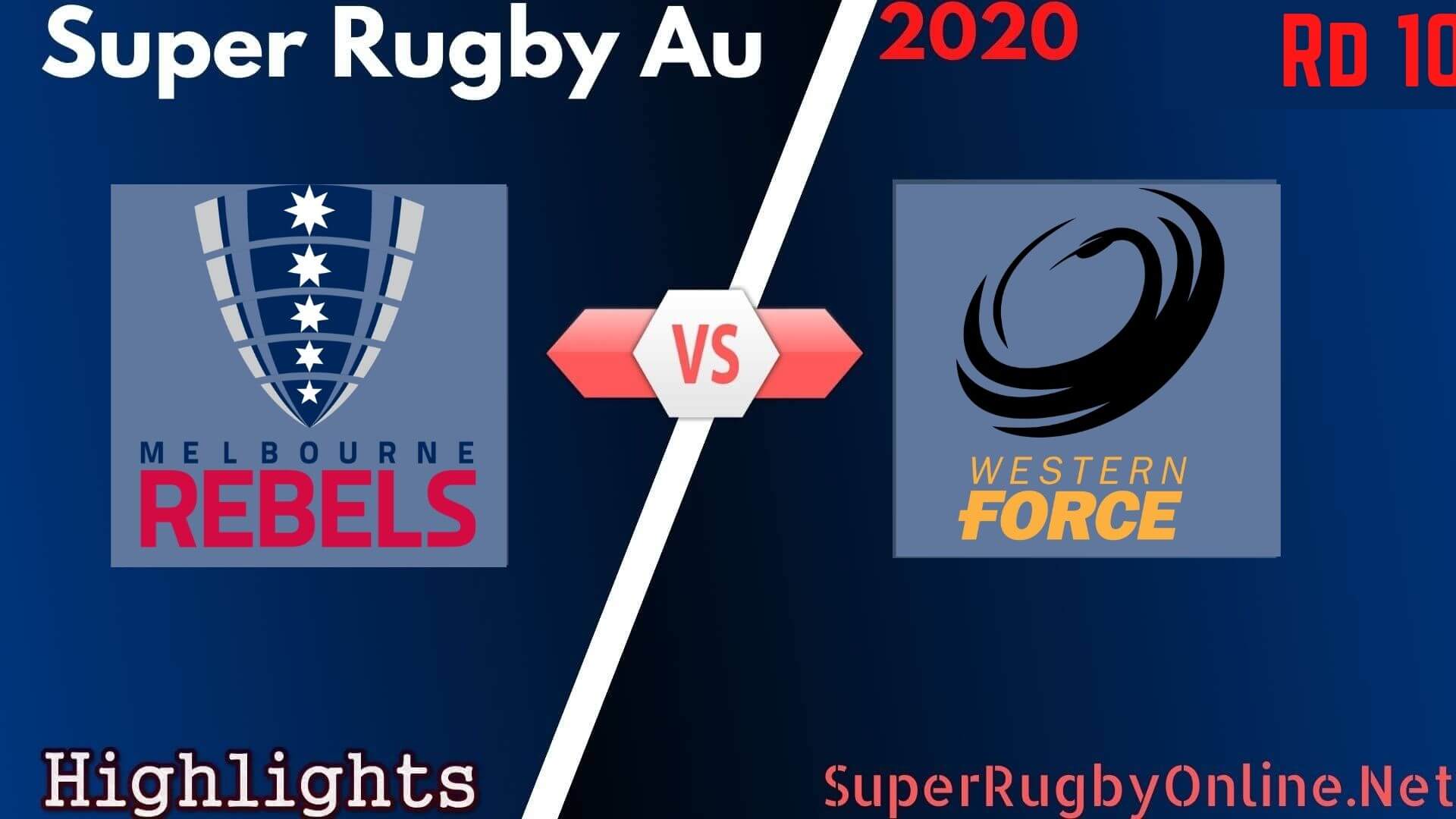 Rebels Vs Force Rd 10 Highlights 2020 Super Rugby Au