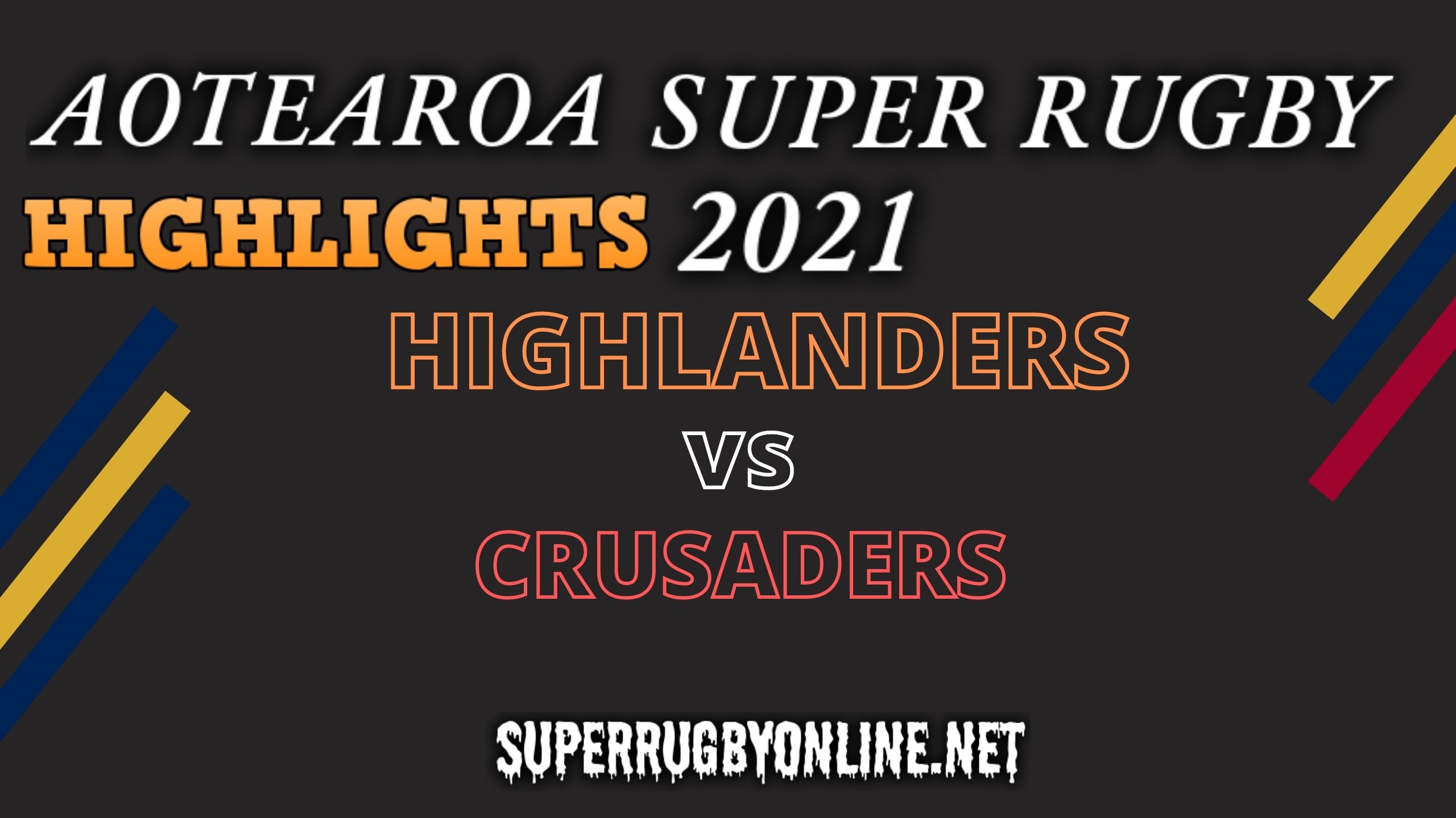 Highlanders Vs Crusaders Highlights 2021