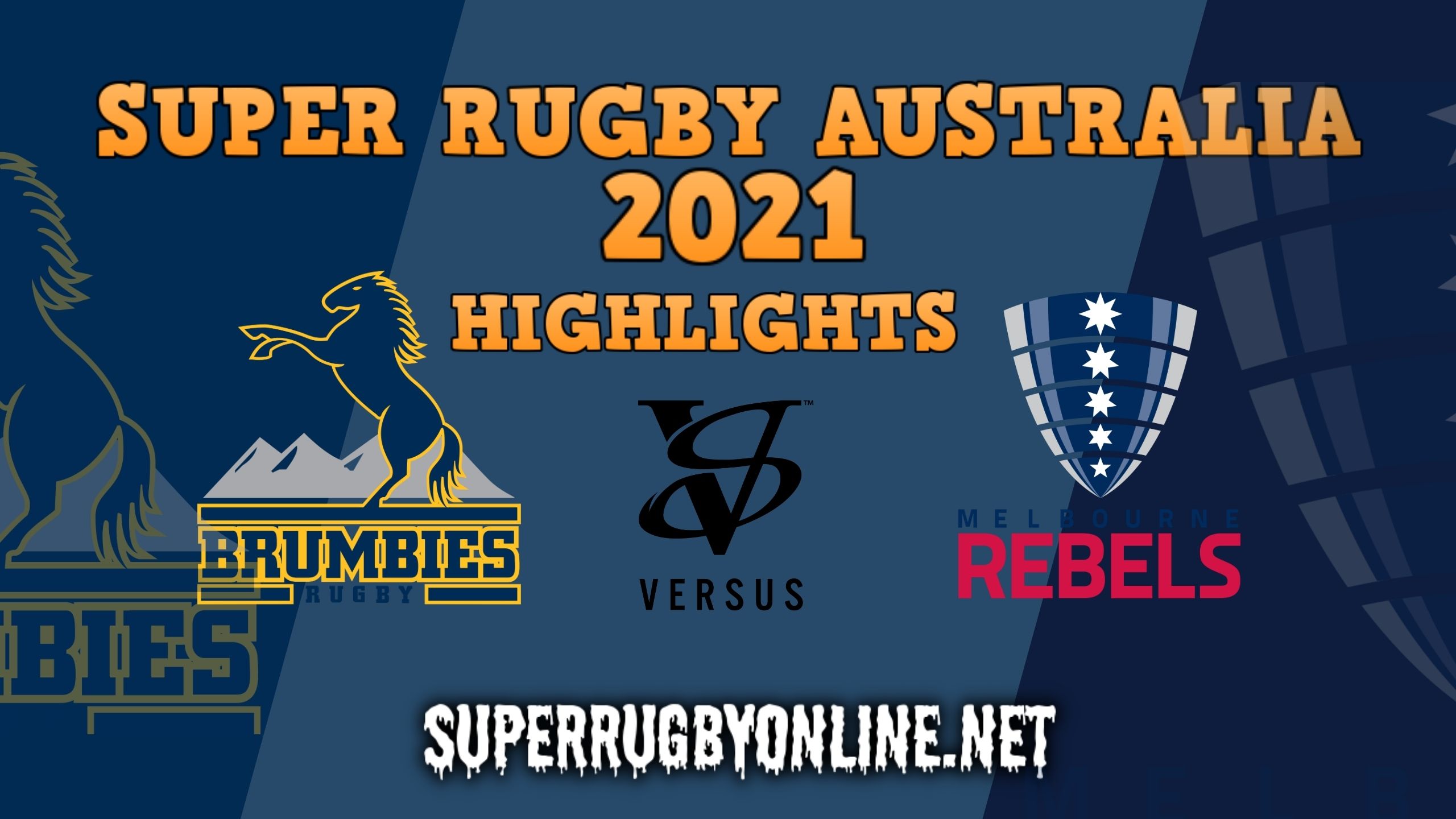 Brumbies Vs Rebels Highlights 2021 Rd 3