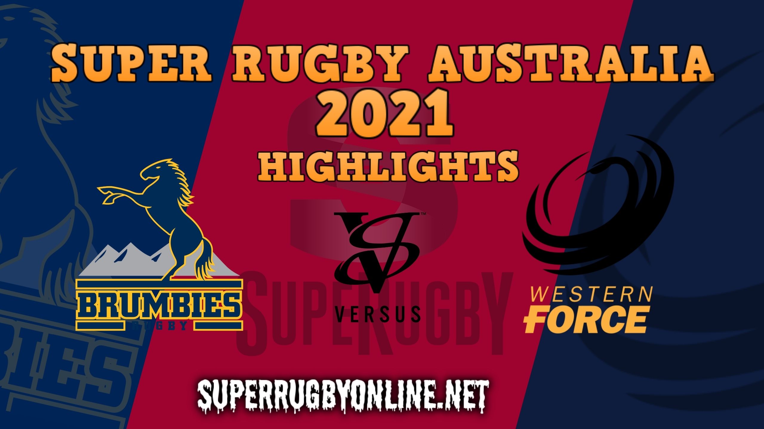 Brumbies Vs Force Highlights 2021 Super Rugby