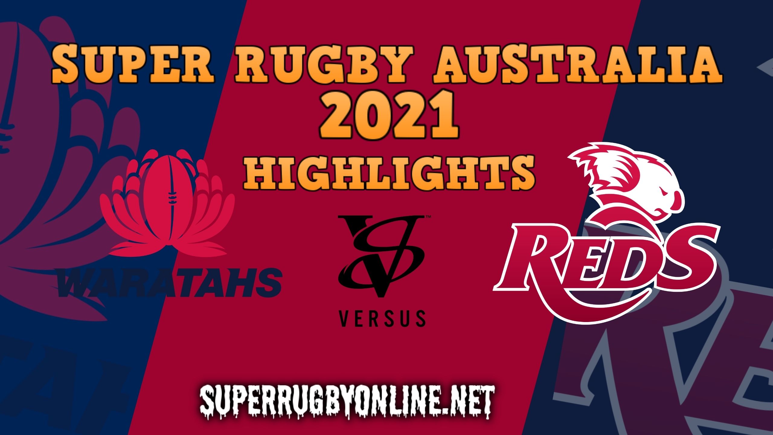 Waratahs Vs Reds Highlights 2021 Rd 6 Super Rugby