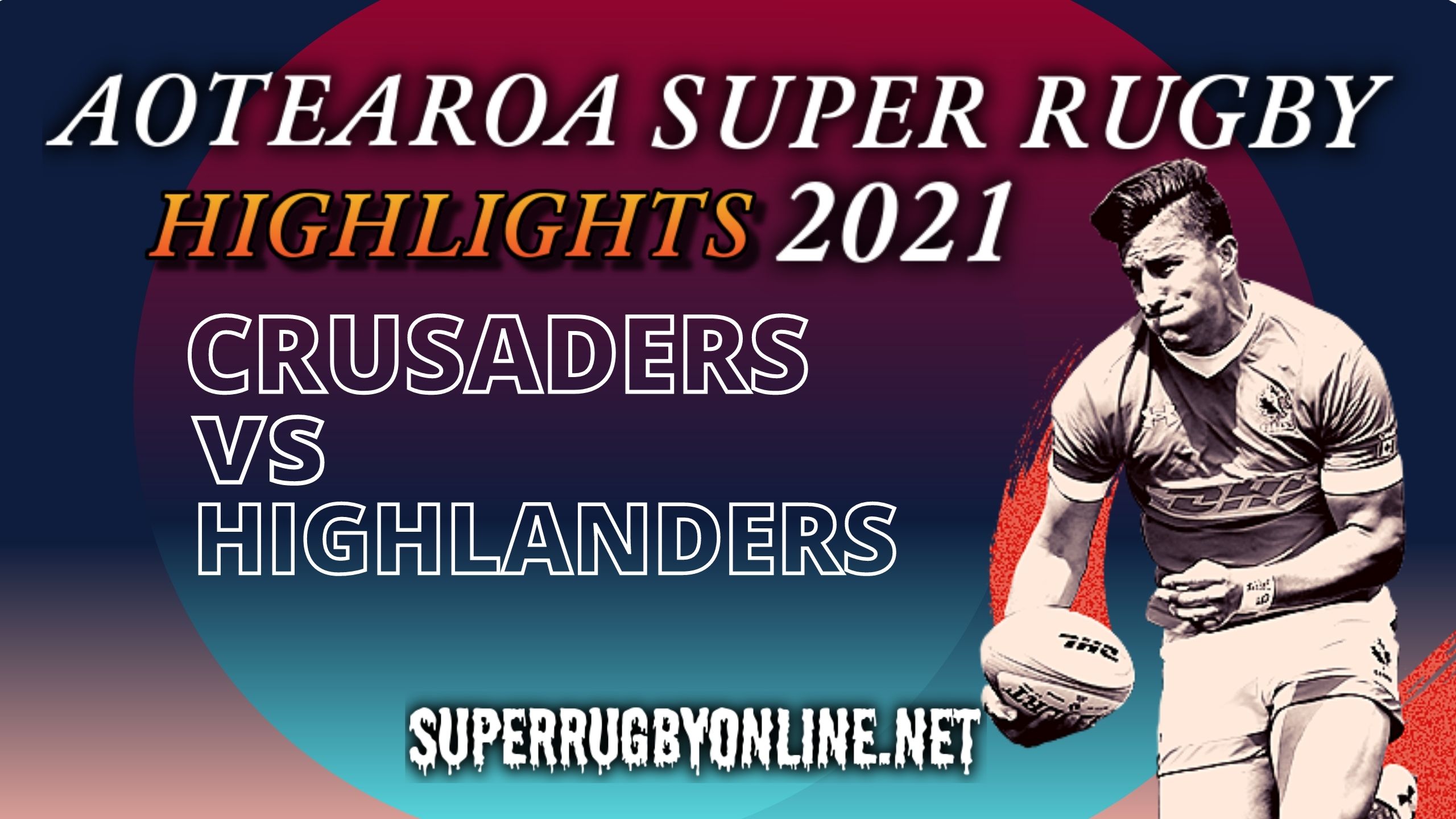 Crusaders Vs Highlanders Highlights 2021 Rugby Aotearoa
