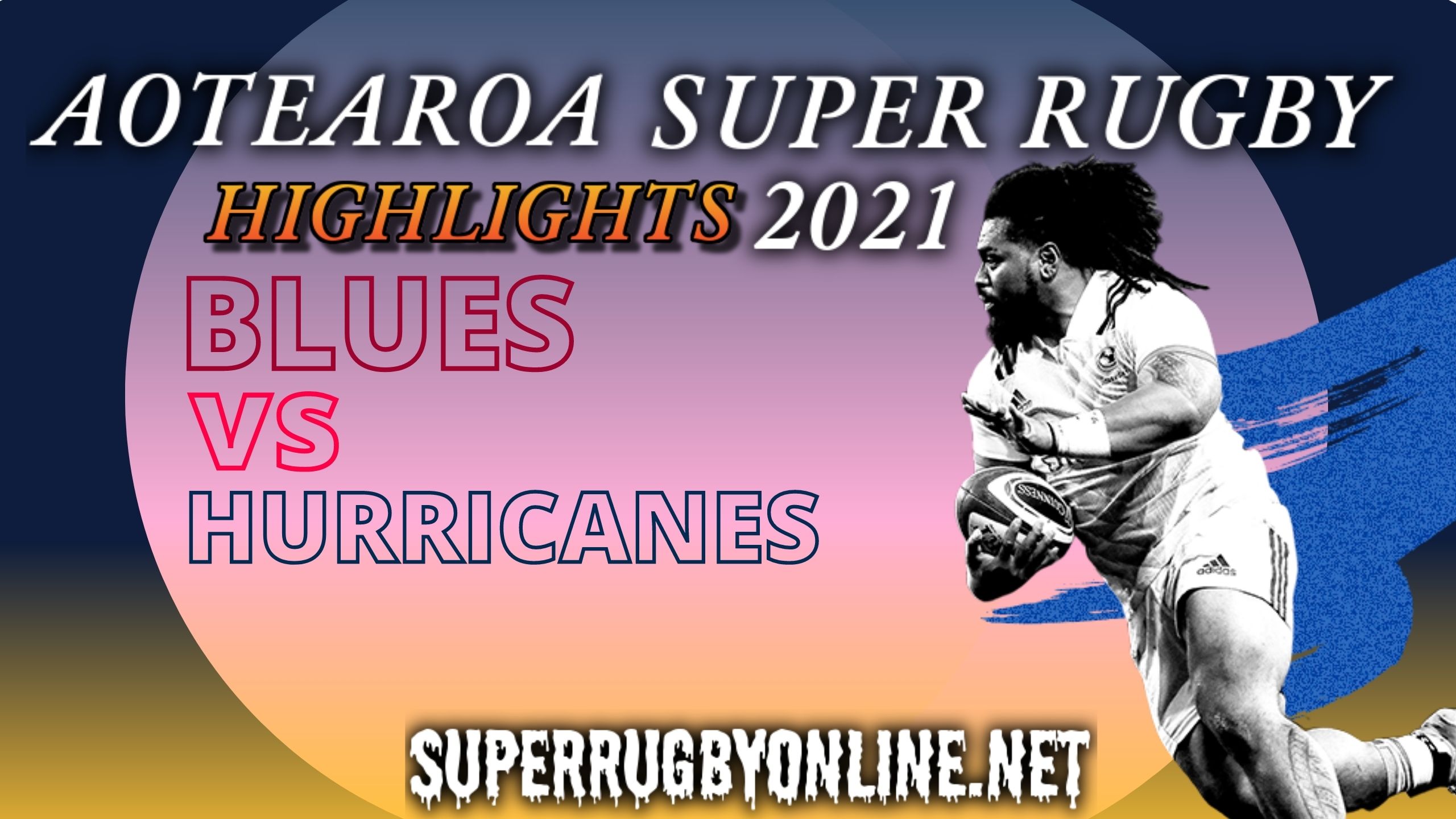 Blues Vs Hurricanes Highlights 2021 Super Rugby