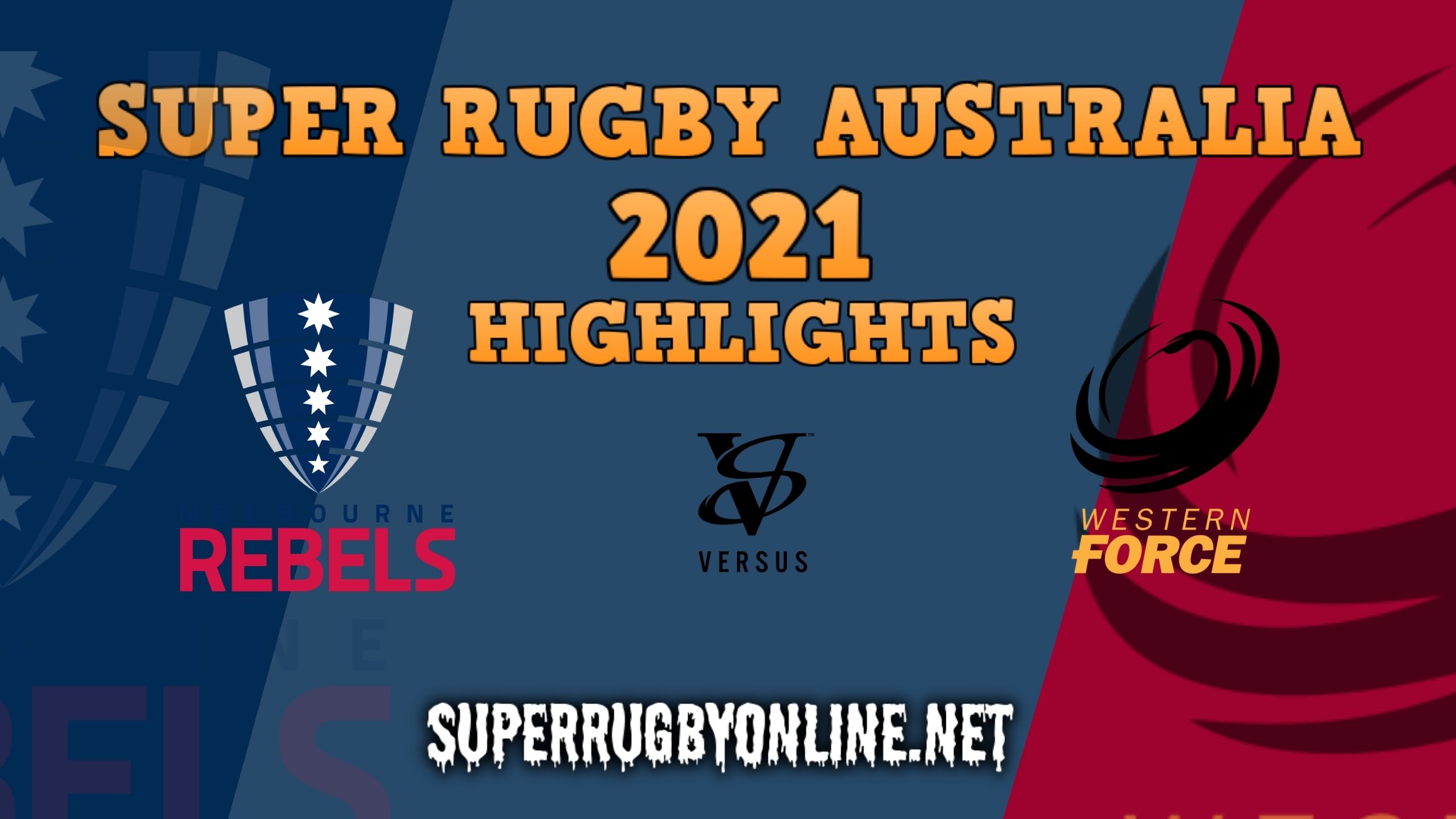Rebels Vs Force Highlights 2021 Super Rugby