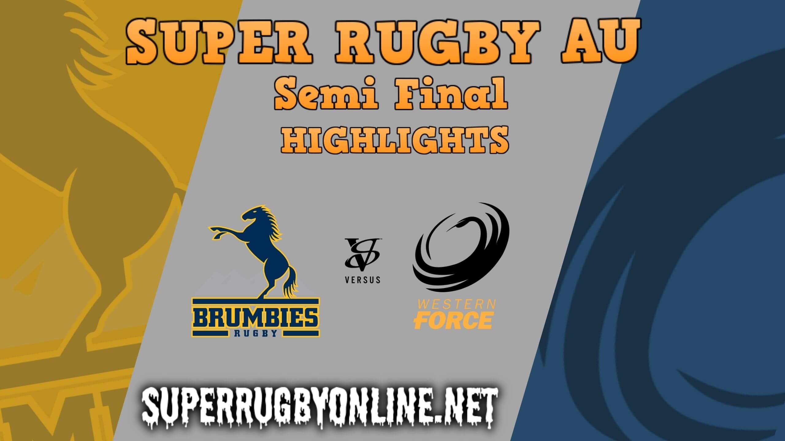 Brumbies Vs Force Highlights 2021 Super Rugby AU Semi Final