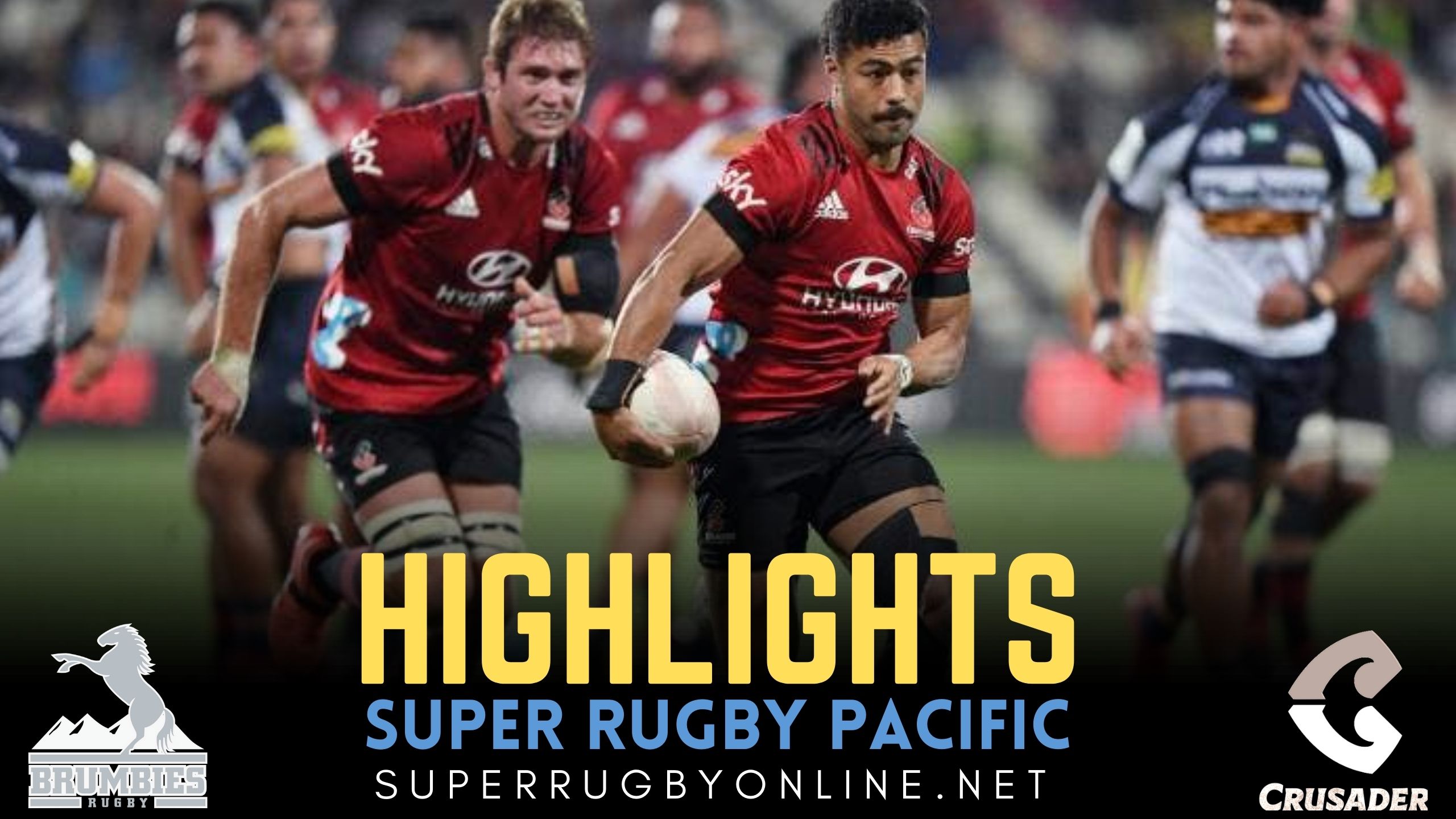 Brumbies Vs Crusaders Highlights 2022 Rd 13 Super Rugby