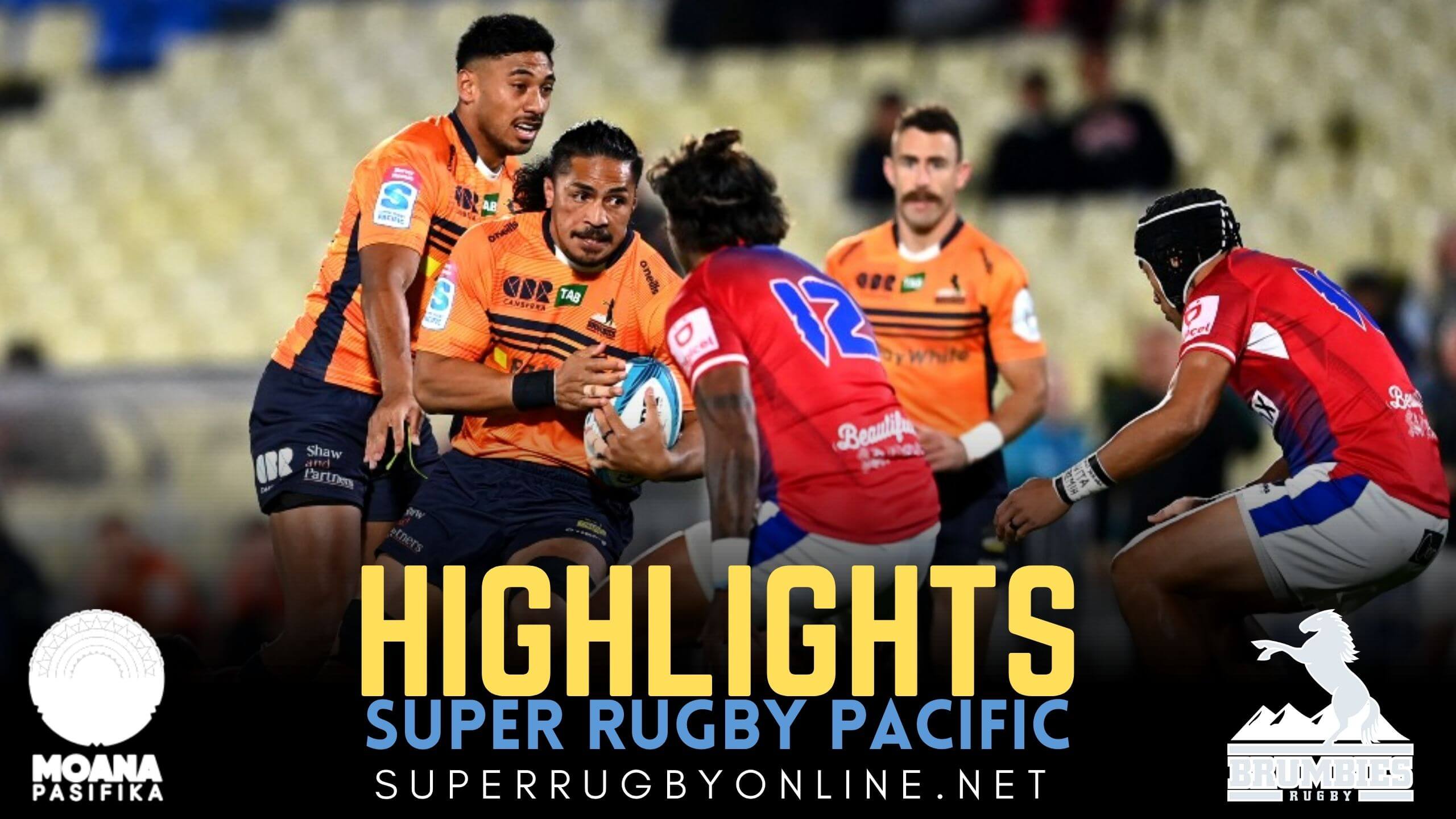 Moana Pasifika Vs Brumbies Highlights 2022 Rd 15