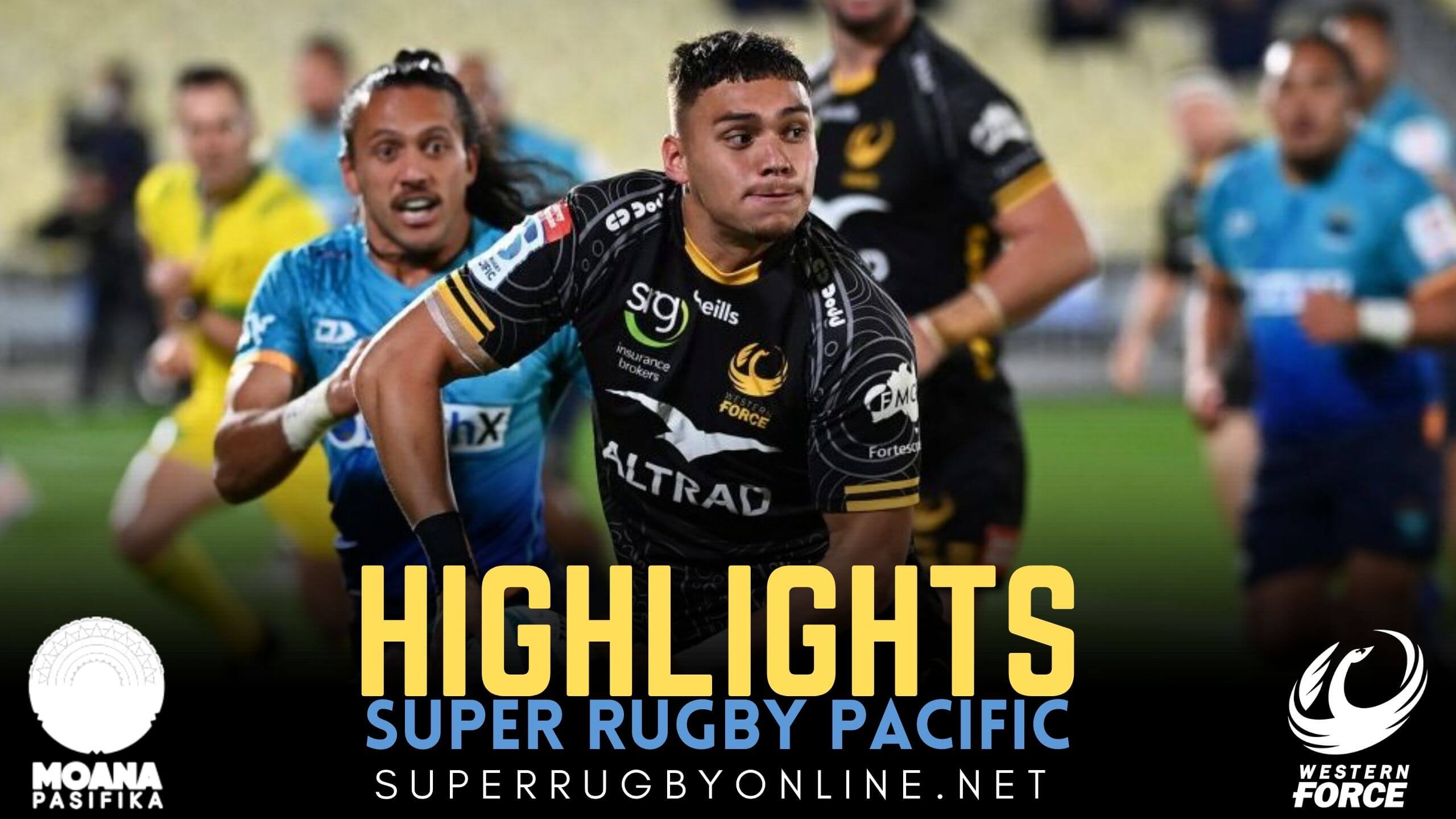 Moana Pasifika Vs Force Highlights 2022 Rd 15