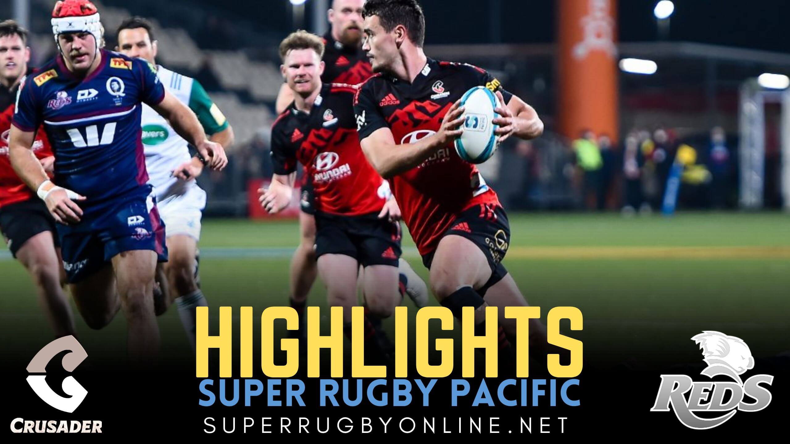 Crusaders Vs Reds QF Highlights 2022 Super Rugby Pacific
