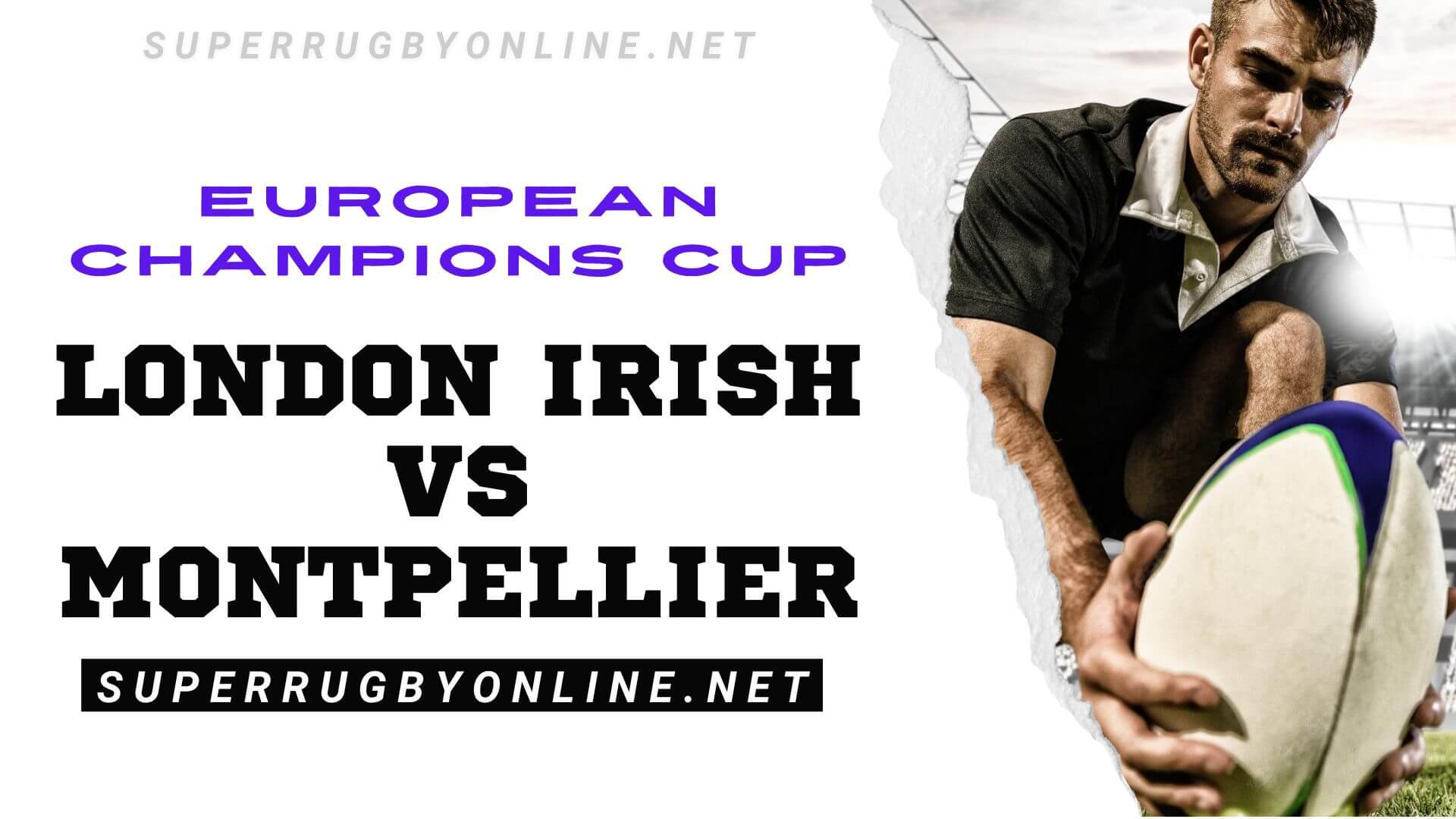 London Irish Vs Montpellier Rugby Live Stream | European Champions Cup slider