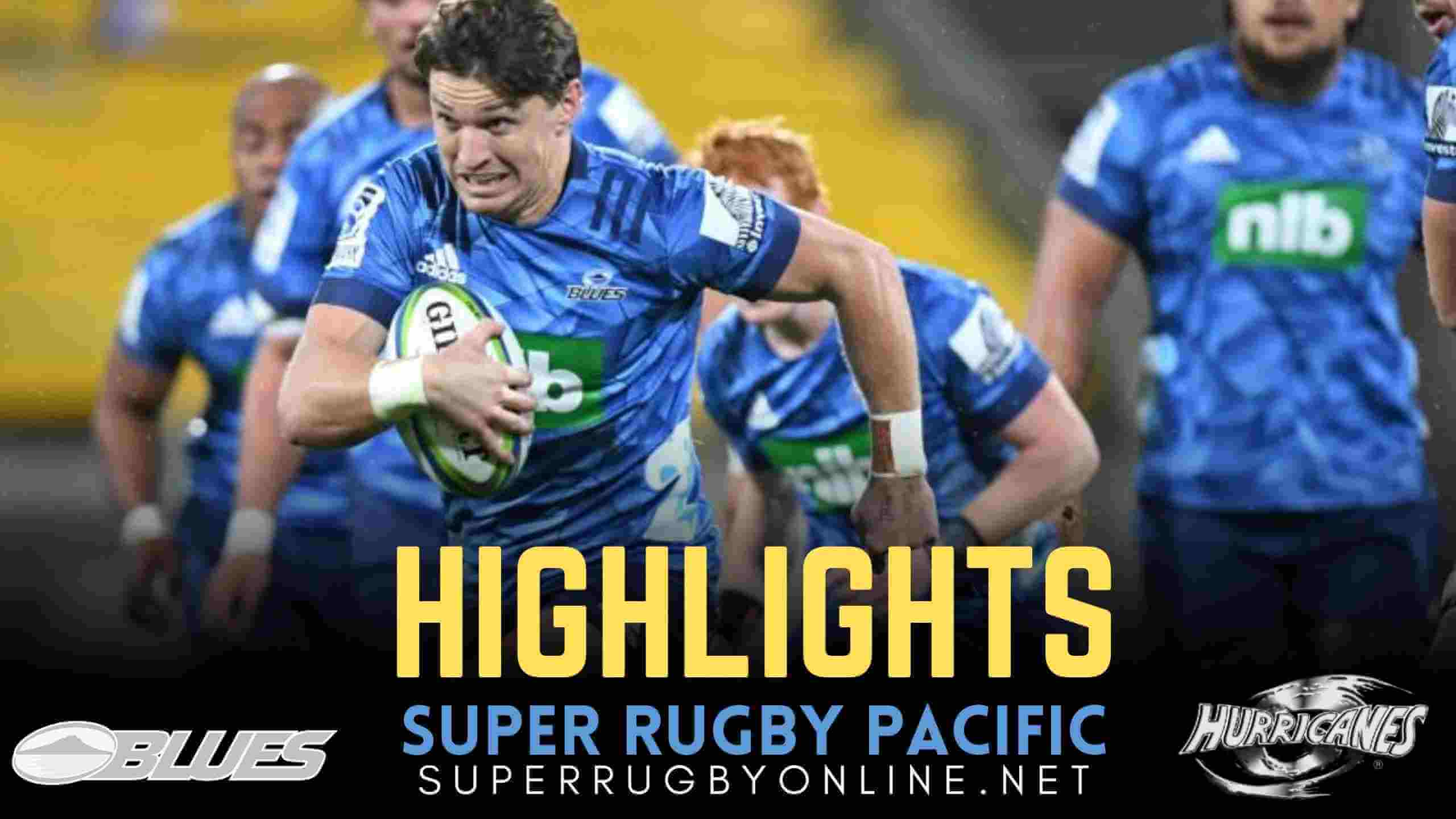 Blues Vs Hurricanes Highlights 2022 Rd 2 Super Rugby Pacific